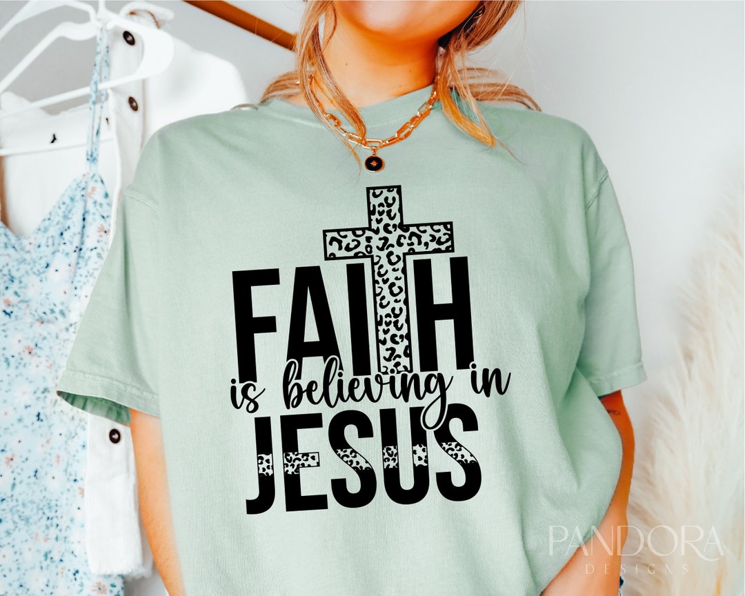 Faith Svg, Christian Svg Png, Jesus Svg, Faith is Believing in Jesus ...