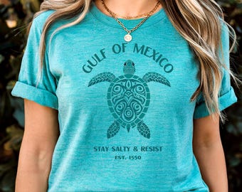 Gulf of Mexico T-Shirt, Turtle Shirt, Stay Salty & Resist Tee, Gift for Mom, Birthday Gift