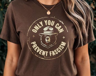 Only You Can Prevent Fascism Shirt National Park Bear Anti Trump Comfort Colors® Tee FDT Anti Trump Progressive Liberal Funny Political Gift