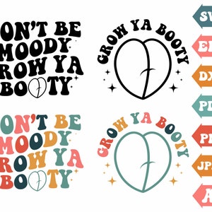 Ne soyez pas Moody Grow Ya Booty Svg, Wavy Stacked Svg, Funny Workout Shirt Svg, Motivational Svg, Mental Health Clipart, Svg Cut Files Cricut