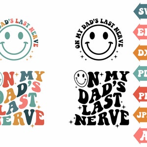 En My Dads Last Nerve Svg, Last Nerve Png, Día del padre Svg, Camiseta Svg, Letra ondulada Svg, Dads Last Nerve Clipart, Svg, Png Cut Files Cricut