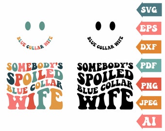 Spoiled Blue Collar Wife SVG: Retro Wavy Text (Digital Files)