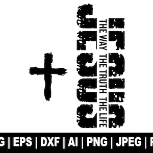 Jezus de manier waarop de waarheid het leven Svg, religieuze Svg, Cross Svg, Jezus Svg, bijbelvers Svg, christelijk shirt, gesneden bestanden Cricut, silhouet