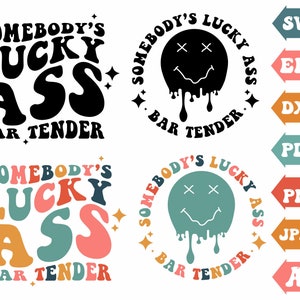Somebodys Lucky Ass Bar Tender Svg, Wavy Svg, Retro Wavy Text, Dripping Face Svg, Funny Shirt Svg, Lucky Ass Clipart, Svg Cut File Cricut