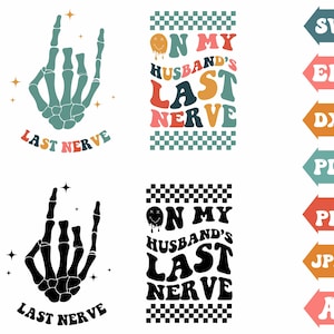 En mis maridos último nervio svg, ondulado svg, texto de manera, retro svg, mano esqueleto svg, marido svg, último nervio clipart, svg,png cortar archivos cricut