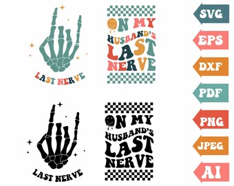 On My Husband's Last Nerve SVG: Retro Wavy Text, Skeleton Hand (Cut Files)