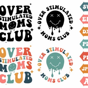 Surstimulé mamans Club Svg, surstimulé maman Png, Drippy Face Svg, maman anxiété Svg, Drippy Face Clipart, Svg coupe fichier Cricut Silhouette