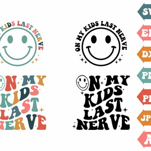 On My Kids Last Nerve SVG、Mama SVG、Wavy SVG、Retro SVG、Kids SVG、Funny Shirt SVG、Wavy Text SVG、Trendy SVG、Clicut のクリップアート、SVG カット ファイル