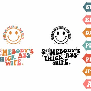 Esposa de culo gordo de alguien Svg, Esposa Svg, Esposa de culo gordo Svg, Camiseta Svg, Clipart de esposa de culo gordo, Letra ondulada Svg, Archivos de corte Png Cricut