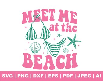 Meet Me At The Beach Svg Png, Trendy Summer Design, Cut Files Cricut, Gift For Her,(Digital Download)
