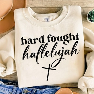 Hard Fought Hallelujah Svg, Religious Svg, Christian Svg, Bible Verse Svg, Cross Svg, Jesus Svg, Cricut Cut File For Cricut, Gift For Her