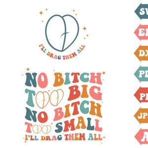 No Bitch Too Big Svg, Wavy Svg, Groovy Svg, Wavy Alphabet, Wavy Stacked Svg, Sarcastic Svg, Retro Svg, Cricut Silhouette, Cut Files, Png