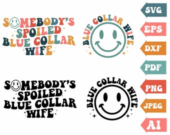 Spoiled Blue Collar Wife SVG: Retro Wavy Text, T-Shirt Design (Digital Files)
