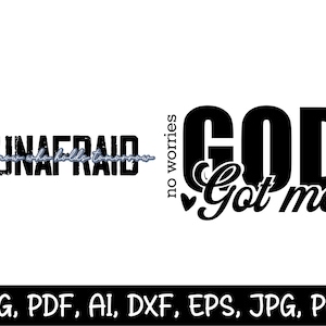 Unafraid/God Got Me Svg, Christian Quotes, Love For God Svg, Faith Svg, Christian Svg, Bible Verse Svg, Gift For Her, Cut Files Cricut