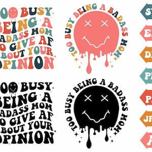 Too Busy Being A Badass Mom To Give Af About Your Opinion Svg, Wavy Svg, Wavy Text, Retro Svg, T Shirt Svg, Clipart, Svg Cut Files Cricut