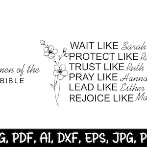 Może przedstawiać: Czarno-biała grafika z motywem kwiatowym i tekstem "Women of the Bible" oraz "WAIT LIKE Sarah PROTECT LIKE Rahab TRUST LIKE Ruth PRAY LIKE Hannah LEAD LIKE Esther REJOICE LIKE Mary".