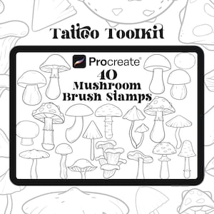 May include: A digital art set featuring 40 mushroom brush stamps for Procreate. The image shows a tablet with various mushroom illustrations in black and white, with the text "Tattoo Toolkit" and "40 Mushroom Brush Stamps".