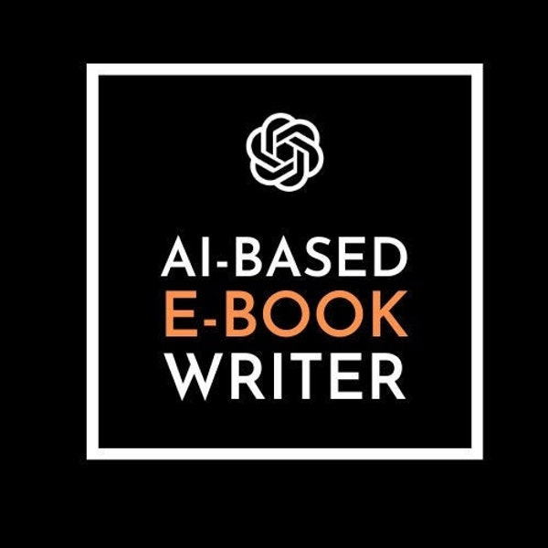 AI-Powered Ebook Writer on ANY Topic (Chat Gpt/Gpt-3 Prompt) - Generate Compelling, Informative, and Successful E-Books Fast!