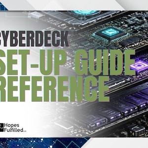 May include: A rectangular document titled CYBERDECK SET-UP GUIDE REFERENCE in large green letters. The background features a detailed view of stacked black computer circuit boards with glowing purple and blue electronic components and a logo.