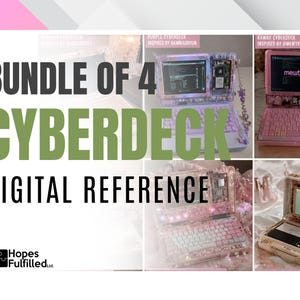 May include: A digital reference bundle featuring four distinct cyberdeck designs. The text BUNDLE OF 4 CYBERDECK DIGITAL REFERENCE and the Hopes Fulfilled Ltd. logo are displayed. The images show portable computers with exposed circuitry and custom cases.