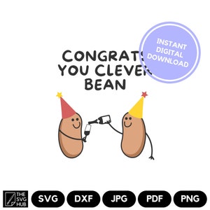 Congratulazioni a te Clever Bean SVG, Download digitale istantaneo, File di taglio di laurea, Celebrazione di compleanno, Promozione di nuovo lavoro, Ben fatto, Risultato dell'esame