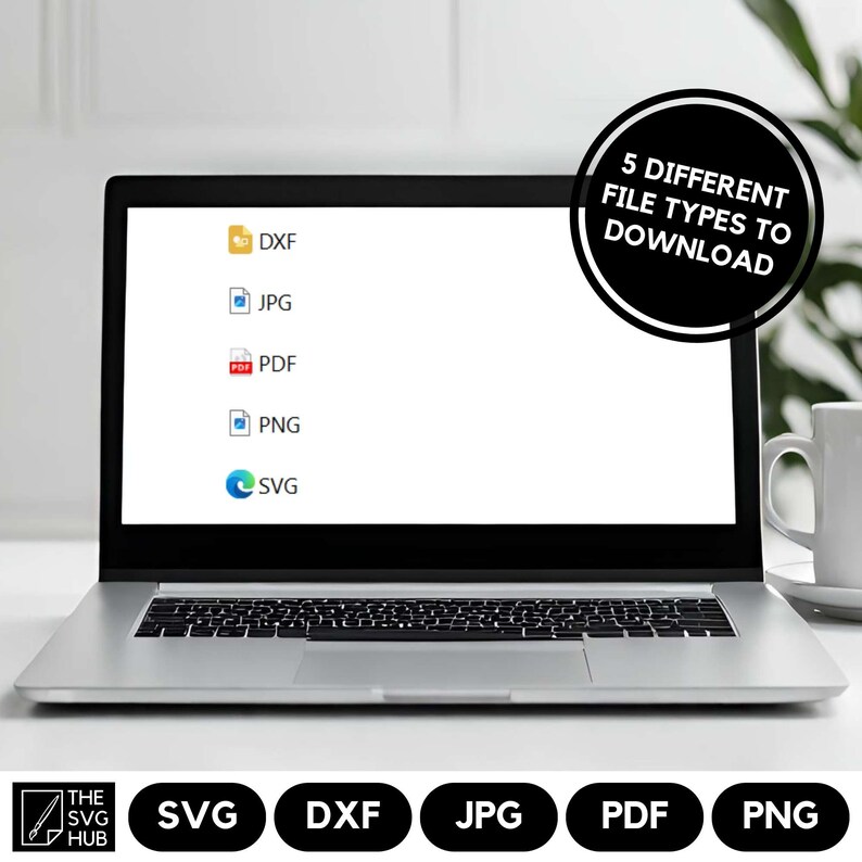 May include: A laptop computer screen displaying a list of five different file types: DXF, JPG, PDF, PNG, and SVG. The text "5 DIFFERENT FILE TYPES TO DOWNLOAD" is displayed in a black circle on the right side of the screen.