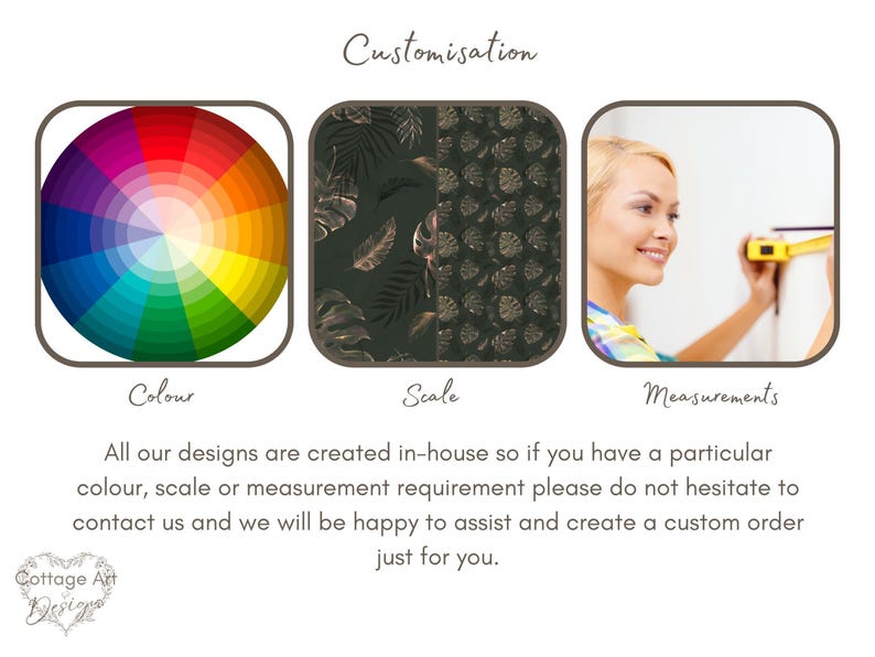 May include: A graphic showing three options for customizing a design: color, scale, and measurements. The color option shows a color wheel. The scale option shows a pattern of leaves. The measurements option shows a person using a measuring tape.