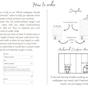 May include: A guide on how to order wallpaper, with instructions on measuring walls and choosing the right size. It includes a diagram showing how the pattern scales down from the actual size to the size on the roll. The guide also includes a section on awkward surface areas, with an example of a bathroom with a toilet and sink.