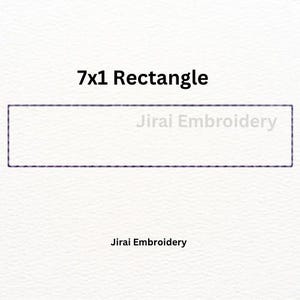 May include: A rectangular design with the text "7x1 Rectangle" and "Jirai Embroidery" in a light colour. The design is a long, thin rectangle with a dark outline. The words "Jirai Embroidery" are repeated at the bottom.