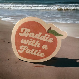 Baddie with a Fattie Peach Sticker (Specialty Holographic Circles)