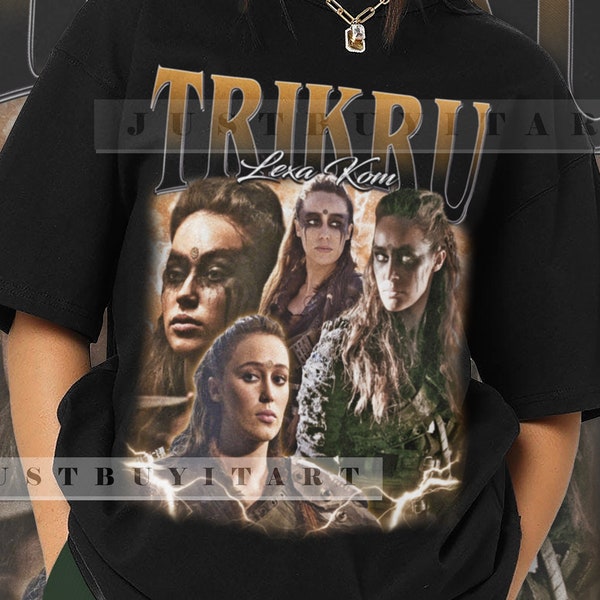 Limited Trikru Lexa Kom Shirt Gift Movie Trikru Lexa Kom T-Shirt Bootleg Trikru Lexa Kom Sweatshirt Homage Retro Unisex Graphic Tee FM847