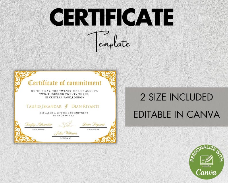Peut inclure: Un mod&egrave;le de certificat imprimable en or et blanc avec le texte "Certificate of Commitment" et les mots "Taufiq Iskandar & Dian Riyanti" en noir. Le texte "2 Size Included Editable in Canva" est en noir sur un fond gris.