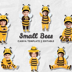 May include: Seven sticker designs showing children in bee costumes. Each child is dressed in a yellow and black striped outfit with a bee hat and wings. The text "Small Bees" and "CANVA TEMPLATE || EDITABLE" are also visible.