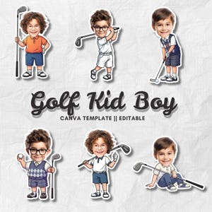 May include: A set of cartoon illustrations featuring a young boy playing golf. The boy is shown in different poses, wearing various outfits, and holding golf clubs. The image also includes the text "Golf Kid Boy" and "CANVA TEMPLATE || EDITABLE".