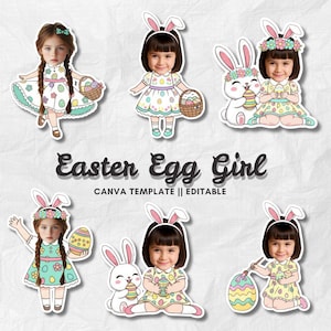 May include: A set of stickers depicting children as Easter Egg Girls. Each sticker shows a girl with bunny ears, holding Easter eggs or baskets. The text "Easter Egg Girl" and "CANVA TEMPLATE || EDITABLE" are also present.