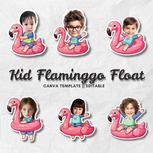 May include: Sticker sheet featuring six children on pink flamingo pool floats. The floats have black beaks and are surrounded by a pink ring. The text "Kid Flaminggo Float" and "CANVA TEMPLATE || EDITABLE" are also present.