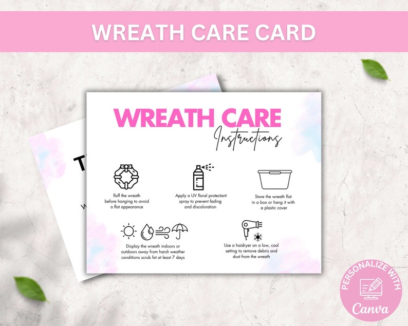 May include: A pink and white watercolor background with black text that reads "Wreath Care Instructions".  There are four black and white icons with instructions for caring for a wreath: buff the wreath before hanging, apply a UV floral protectant spray, store the wreath flat in a box or hang it with a plastic cover, and use a hairdryer on a low, cool setting to remove debris and dust from the wreath.