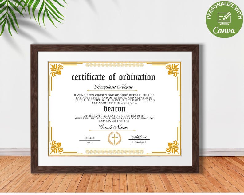 May include: A certificate of ordination with a gold border and a cross design. The text reads "certificate of ordination", "Receptent Name", "deacon", "Cruch Name", "12.12.2004 DATE", and "Michael SIGNATURE".