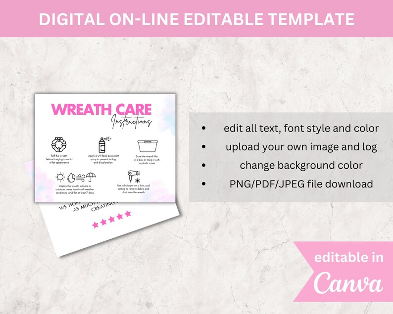 May include: A digital template for wreath care instructions. The template features a pink and white watercolor background with black icons and text. The text includes "Wreath Care Instructions" and a list of care tips. The template is editable in Canva and can be downloaded in PNG, PDF, or JPEG format.