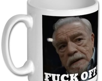 Succession F*ck Off mug | Brian Cox as Logan Roy | fun office mug | Funny Valentines Day gift | funny mug for work made by UK Seller