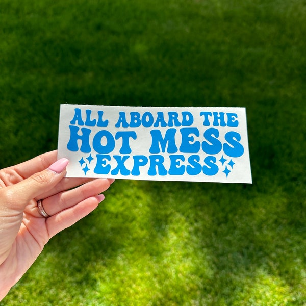 All Aboard The Hot Mess Express Car Sticker, Funny Car Sticker, Window Sticker, Bumper Sticker, Car Decorations, Custom, Car Decor, Funny