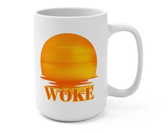 Funny Woke Definition Mug 15oz, Sunrise Design, Ceramic Mug for Coffee or Tea Lovers