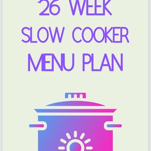 26 Week Slow Cooker Meal Plan