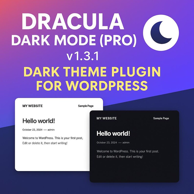 May include: Promotional image for the "Dracula Dark Mode (Pro)" WordPress plugin. The design has a gradient background and a moon icon. Two website mockups are shown, one in light mode and one in dark mode, both displaying "Hello world!" text.