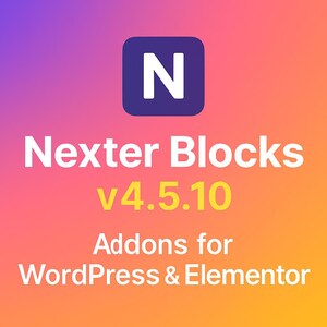 May include: A digital graphic with a gradient background of purple, pink, and orange. The image features a white "N" inside a dark blue rounded square. Below, white text reads "Nexter Blocks v4.5.10 Addons for WordPress & Elementor."