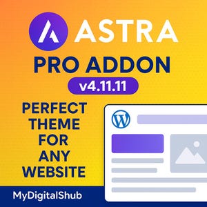 May include: A digital advertisement for Astra Pro Addon, a WordPress theme. The image features the Astra logo, the text "PRO ADDON v4.11.11", and the words "PERFECT THEME FOR ANY WEBSITE". A mock-up of a website is also shown.