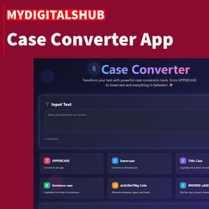 Può includere: Interfaccia digitale per una "Case Converter App" con sfondo blu scuro. L'app trasforma il testo tra maiuscole, minuscole, maiuscole del titolo, maiuscole di frase, maiuscole alternate e maiuscole inverse. Il nome dell'app e "MYDIGITALSHUB" sono in bianco e rosa.