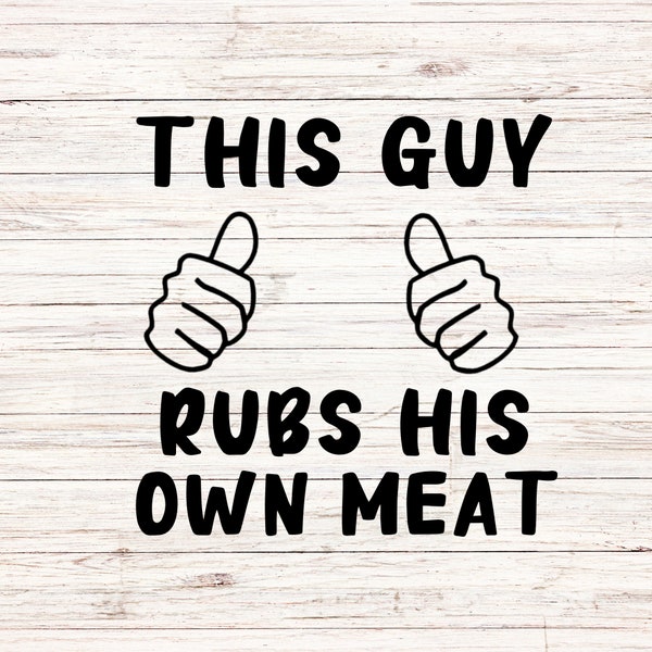 This guy rubs his own meat svg/png funny apron svg grilling svg bbq barbecue svg Father's Day