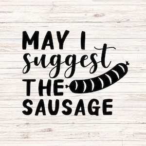 Puis-je suggérer la saucisse svg/png drôle tablier svg grillades svg barbecue barbecue svg fête des pères