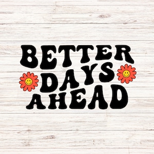 Mejores días por delante svg/png salud mental svg empoderar svg inspirador svg letras onduladas maravillosas retro